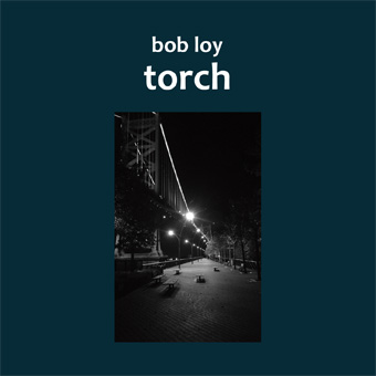 Bob Loy - Torch